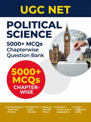 UGC NET Political Science - Question Bank MCQs 5000+ Chapterwsie (in English)