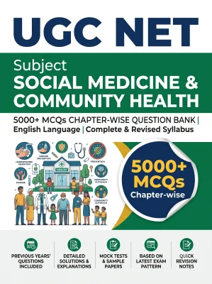 UGC NET Social Medicine and Community Health - Question Bank MCQs 5000+ Chapterwsie (in English)