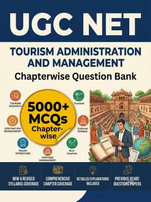 UGC NET Tourism Administration and Management - Question Bank MCQs 5000+ Chapterwsie (in English)