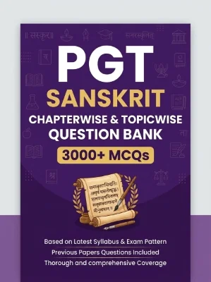 PGT Sanskrit - 3000 MCQs Question Bank Previous Paper based - Chapterwise Collection