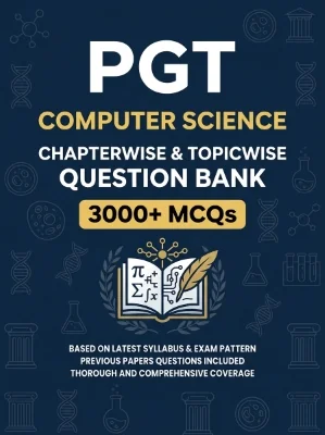 PGT Computer Science - 3000 MCQs Question Bank Previous Paper based - Chapterwise Collection