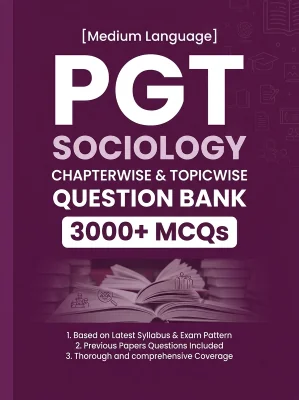PGT Sociology - 3000 MCQs Question Bank Previous Paper based - Chapterwise Collection