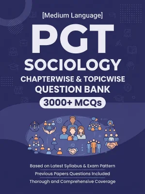 PGT Sociology - 3000 MCQs Question Bank Previous Paper based - Chapterwise Collection