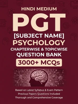 PGT Psychology - 3000 MCQs Question Bank Previous Paper based - Chapterwise Collection