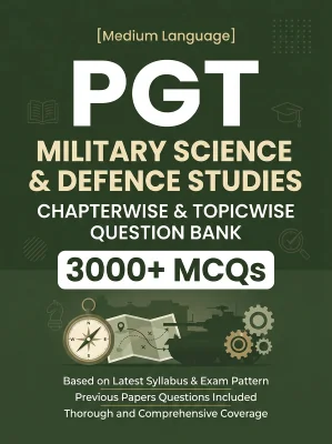 PGT Military Science & Defence Studies - 3000 MCQs Question Bank Previous Paper based - Chapterwise Collection