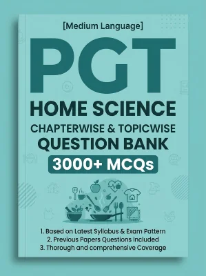 PGT Home Science - 3000 MCQs Question Bank Previous Paper based - Chapterwise Collection