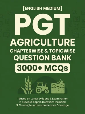 PGT Agriculture - 3000 MCQs Question Bank Previous Paper based - Chapterwise Collection