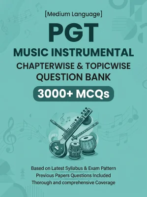 PGT Music Instrumental - 3000 MCQs Question Bank Previous Paper based - Chapterwise Collection