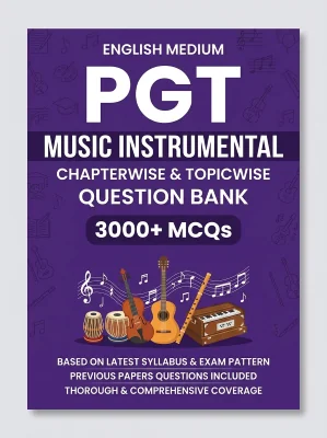 PGT Music Instrumental - 3000 MCQs Question Bank Previous Paper based - Chapterwise Collection