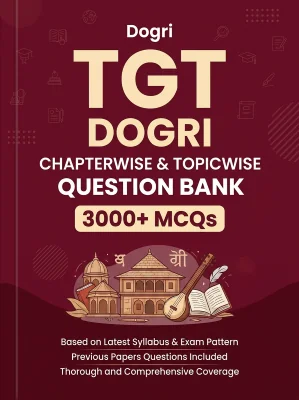 TGT Dogri - 3000 MCQs Question Bank Previous Paper based - Chapterwise Collection