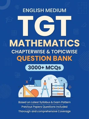 TGT Mathematics - 3000 MCQs Question Bank Previous Paper based - Chapterwise Collection