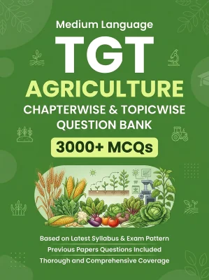 TGT Agriculture - 3000 MCQs Question Bank Previous Paper based - Chapterwise Collection