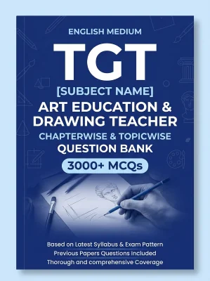 TGT Art Education & Drawing Teacher - 3000 MCQs Question Bank Previous Paper based - Chapterwise Collection