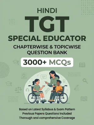 TGT Special Educator - 3000 MCQs Question Bank Previous Paper based - Chapterwise Collection