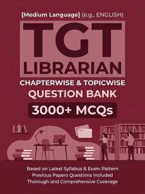 TGT Librarian - 3000 MCQs Question Bank Previous Paper based - Chapterwise Collection