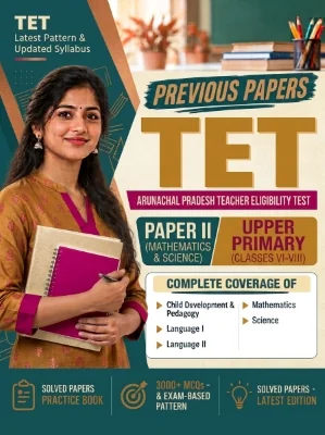 Arunachal Pradesh TET Paper II - Mathematics and Science Upper Primary (Classes 6-8) Previous Papers
