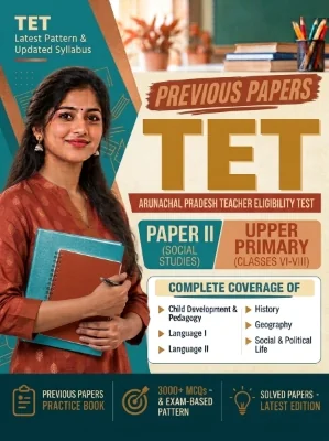 Arunachal Pradesh TET Paper II - Social Studies Upper Primary (Classes 6-8) Previous Papers