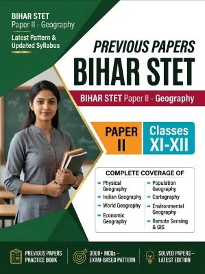 Bihar STET Paper II - Geography Higher Secondary (Classes 11-12) Previous Papers