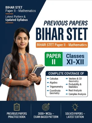 Bihar STET Paper II - Mathematics Higher Secondary (Classes 11-12) Previous Papers