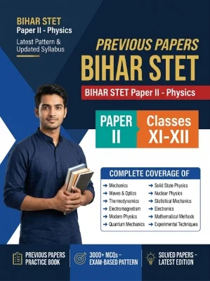 Bihar STET Paper II - Physics Higher Secondary (Classes 11-12) Previous Papers