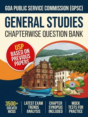 Goa GPSC - General Studies Chapterwise Question Bank Prelims Paper 1 Previous Papers MCQs