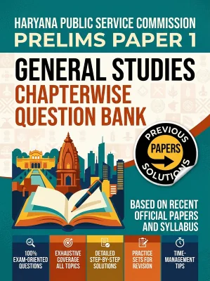 Haryana HPSC - General Studies Chapterwise Question Bank Prelims Paper 1 Previous Papers MCQs