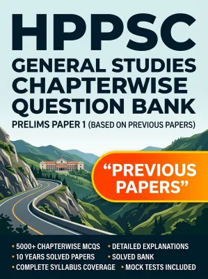 Himachal Pradesh HPPSC - General Studies Chapterwise Question Bank Prelims Paper 1 Previous Papers MCQs
