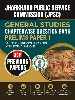 Jharkhand JPSC - General Studies Chapterwise Question Bank Prelims Paper 1 Previous Papers MCQs