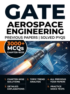 GATE Aerospace Engineering (AE) - Previous Papers PYQs - Chapterwsie 3000+ MCQs