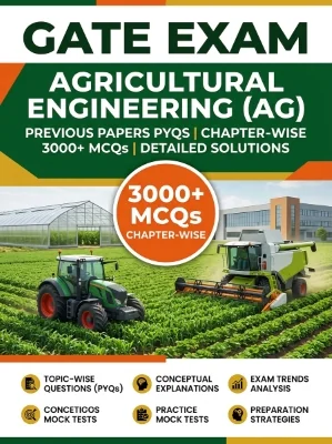 GATE Agricultural Engineering (AG) - Previous Papers PYQs - Chapterwsie 3000+ MCQs