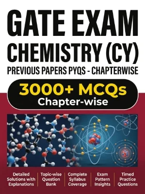GATE Chemistry (CY) - Previous Papers PYQs - Chapterwsie 3000+ MCQs