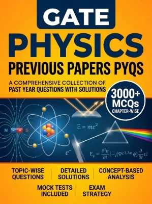 GATE Physics (PH) - Previous Papers PYQs - Chapterwsie 3000+ MCQs