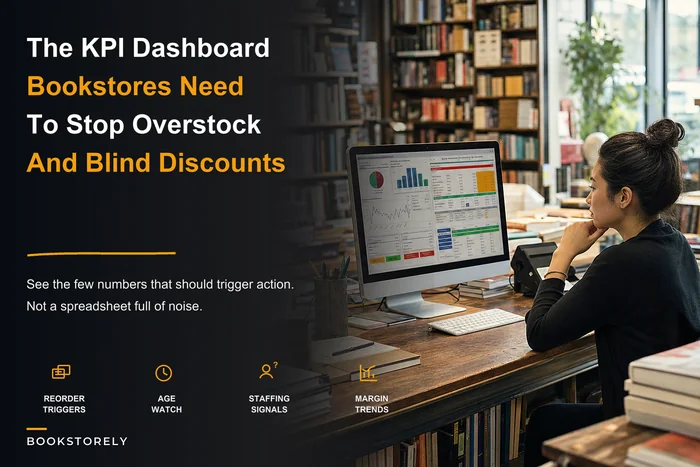 Stop guessing: the KPI dashboard indie bookstores need to avoid overstock and blind discounting
