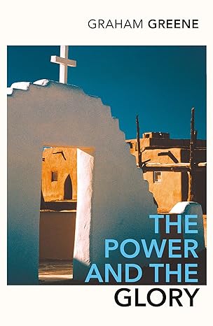 Book cover of The Power and the Glory by Graham Greene