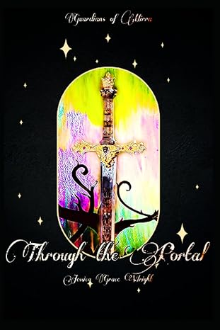 Book cover of Through the Portal by Jessica Grace Wright