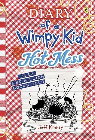 Book cover of Hot Mess: Diary of a Wimpy Kid by Jeff Kinney