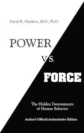 Book cover of Power Vs Force by David R. Hawkins