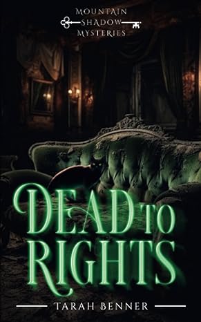 Book cover of Dead to Rights by Tarah Benner