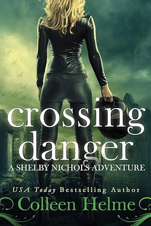 Book cover of Crossing Danger by Colleen Helme