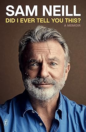 Book cover of Did I Ever Tell You This? by Sam Neill