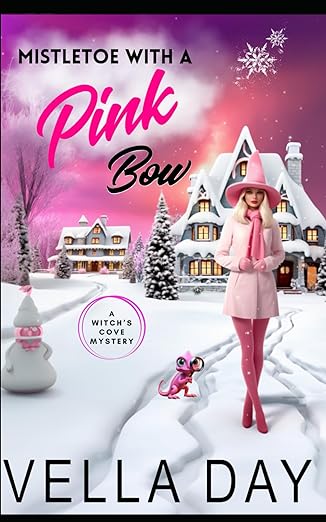 Book cover of Mistletoe With a Pink Bow by Vella Day