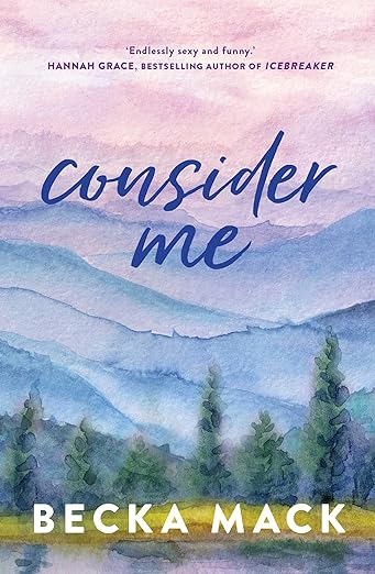 Book cover of Consider Me by Becka Mack