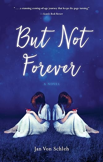 Book cover of But Not Forever by Jan Von Schleh