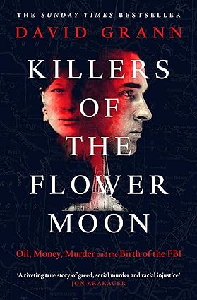 Book cover of Killers of the Flower Moon by David Grann