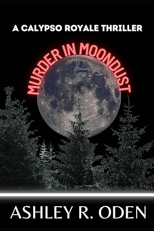 Book cover of Murder in Moondust by Ashley R. Oden