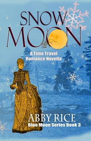 Book cover of Snow Moon by Abby Rice