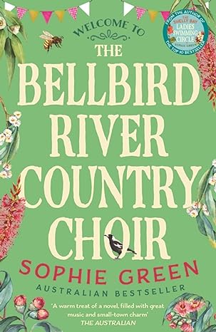 Book cover of The Bellbird River Country Choir by Sophie Green