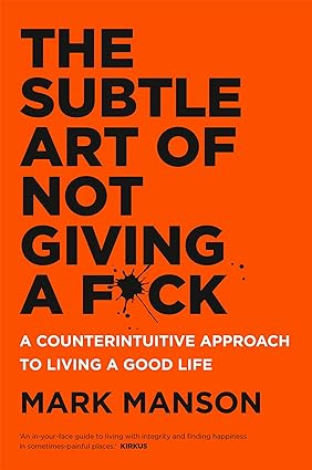 Book cover of The Subtle Art of Not Giving a F*ck by Mark Manson