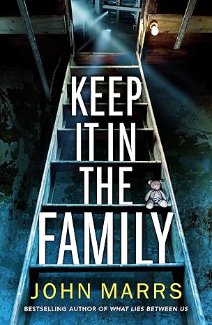 Book cover of Keep It in the Family by John Marrs