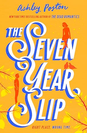 Book cover of The Seven Year Slip by Ashley Poston